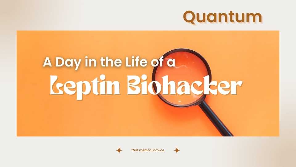 SLIDESHOW 3 A Day in the Life of a Leptin Biohacker