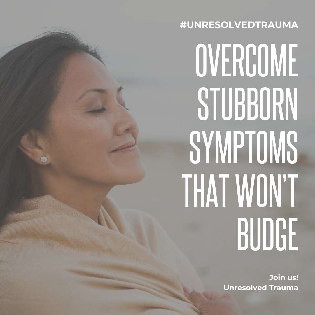 Overcome Stubborn Symptoms That Won’t Budge